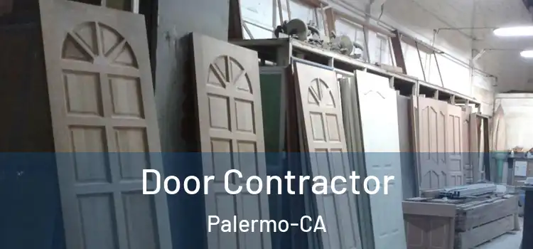  Door Contractor Palermo-CA