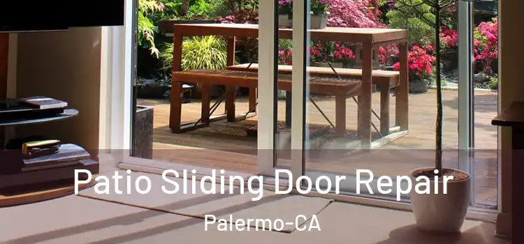  Patio Sliding Door Repair Palermo-CA