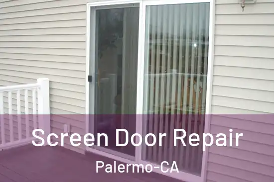  Screen Door Repair Palermo-CA
